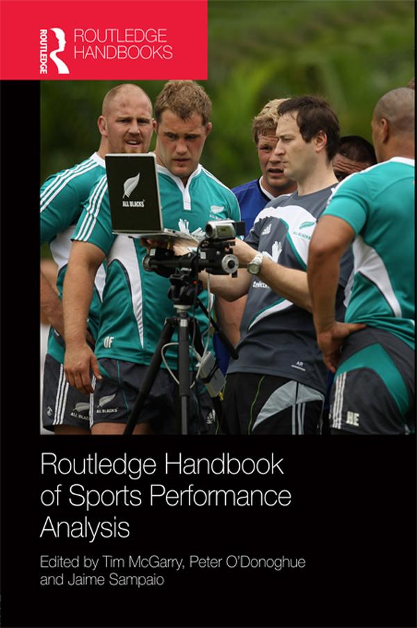 Routledge Handbook of Sports Performance Analysis by Jaime Sampaio, Peter O'Donoghue, Tim McGarry