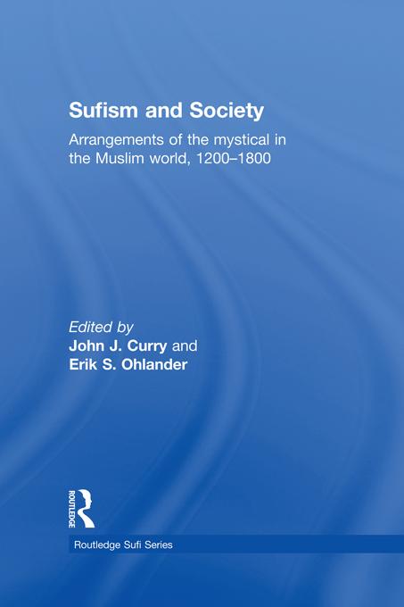 Sufism and Society by Erik Ohlander, John Curry