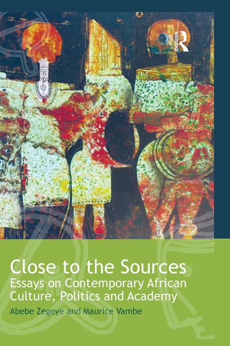 Close to the Sources by Abebe Zegeye, Maurice Vambe