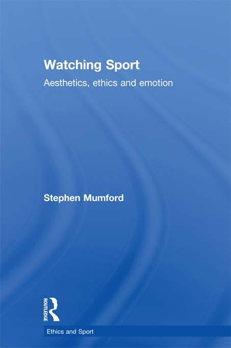 Watching Sport by Stephen Mumford