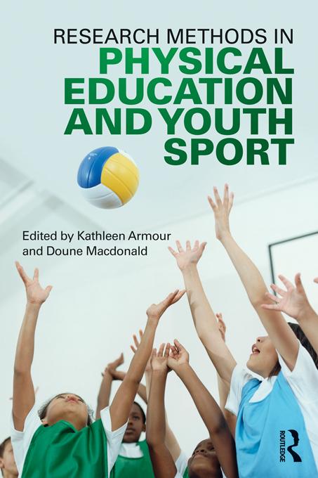 Research Methods in Physical Education and Youth Sport by Doune Macdonald, Kathleen Armour