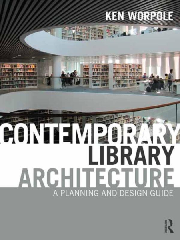 Contemporary Library Architecture by Ken Worpole