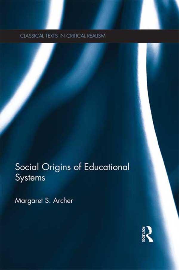 Social Origins of Educational Systems by Margaret Archer