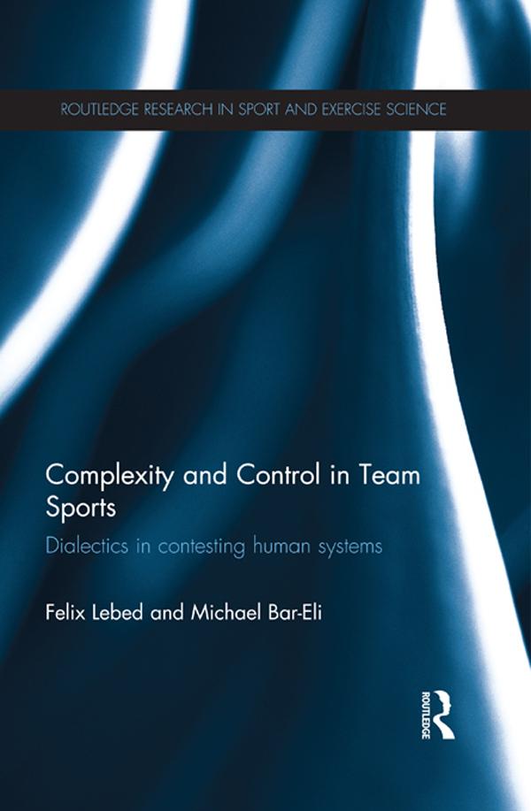 Complexity and Control in Team Sports by Felix Lebed, Michael Bar-Eli