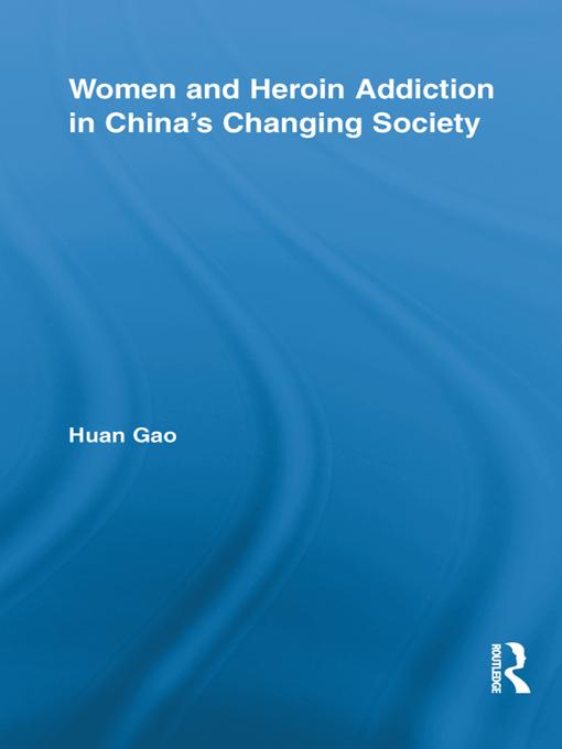 Women and Heroin Addiction in China's Changing Society
