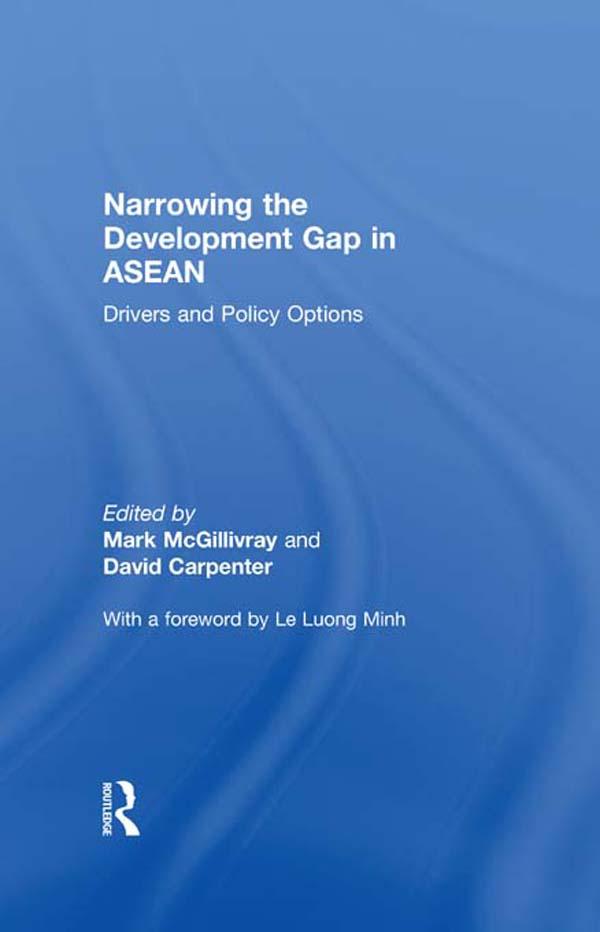 Narrowing the Development Gap in ASEAN by David Carpenter, Mark McGillivray