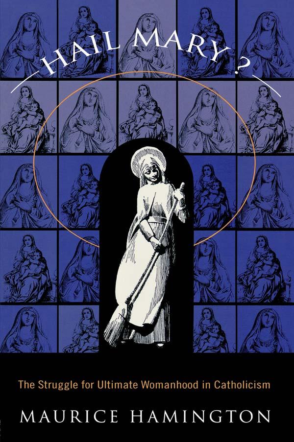 Hail Mary? by Maurice Hamington