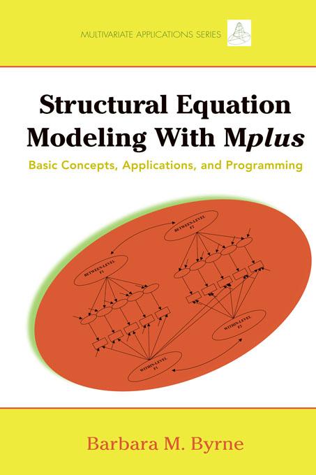 Structural Equation Modeling with Mplus by Barbara M. Byrne