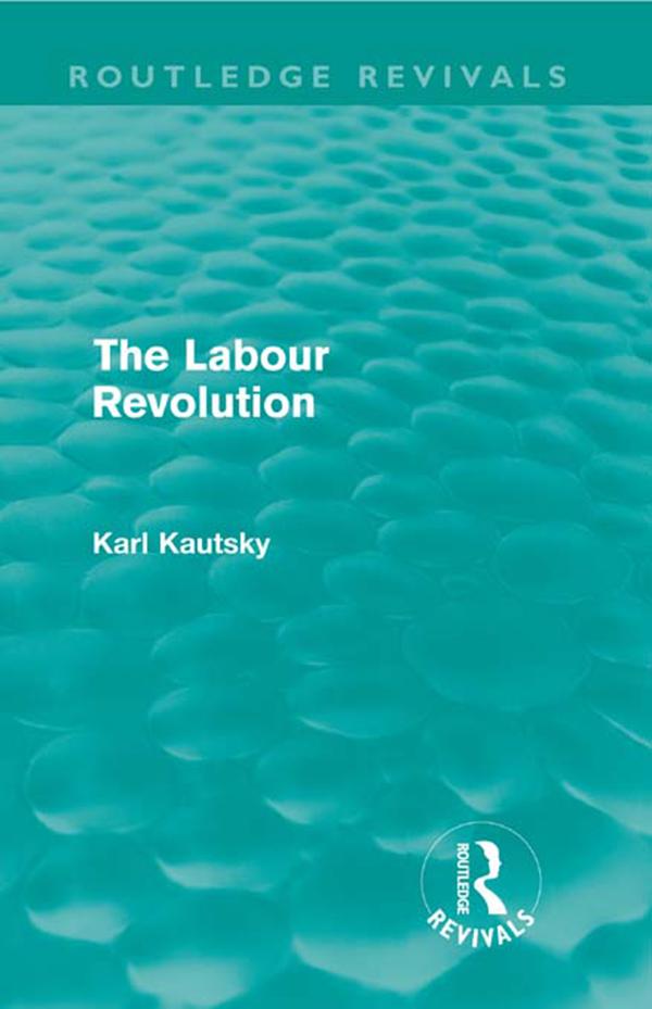 The Labour Revolution (Routledge Revivals) by H. J. Stenning, Karl Kautsky