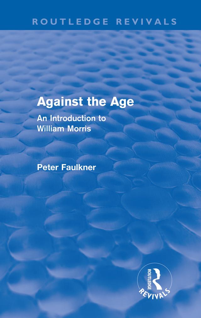 Against The Age (Routledge Revivals) by Peter Faulkner
