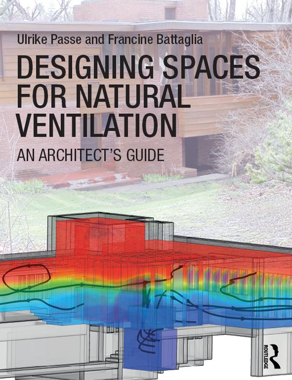 Designing Spaces for Natural Ventilation by Francine Battaglia, Ulrike Passe