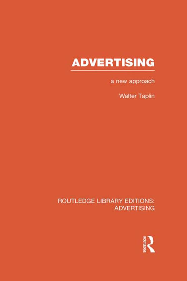 Advertising A New Approach (RLE Advertising) by Walter Taplin