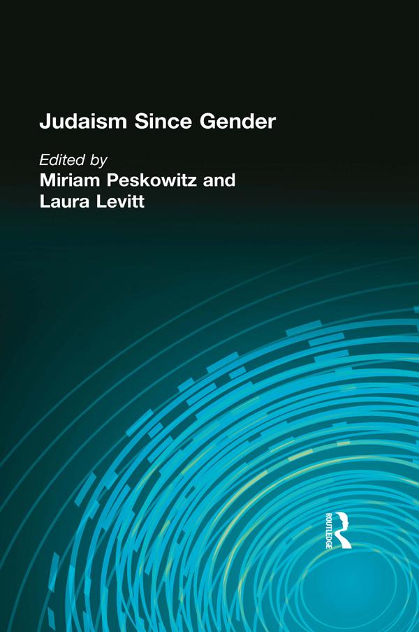 Judaism Since Gender by Laura Levitt, Miriam Peskowitz