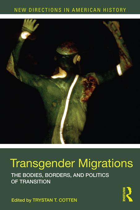 Transgender Migrations by Trystan Cotten