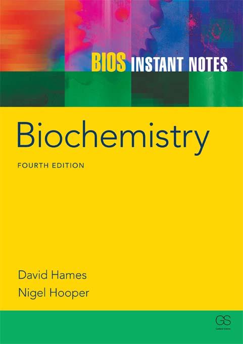 BIOS Instant Notes in Biochemistry by David Hames, Nigel Hooper