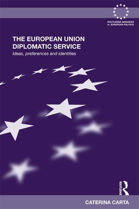 The European Union Diplomatic Service by Caterina Carta