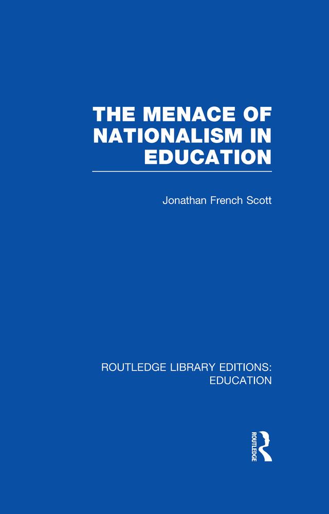 The Menace of Nationalism in Education by Jonathan Scott French