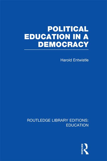 Political Education in a Democracy by Harold Entwistle