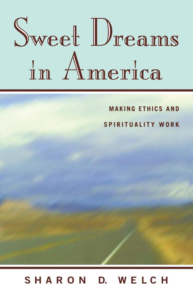 Sweet Dreams in America by Sharon D. Welch