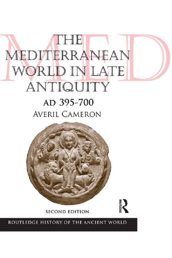 The Mediterranean World in Late Antiquity by Averil Cameron