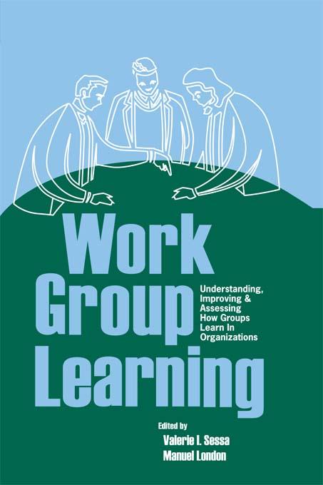 Work Group Learning by Manuel London, Valerie Sessa