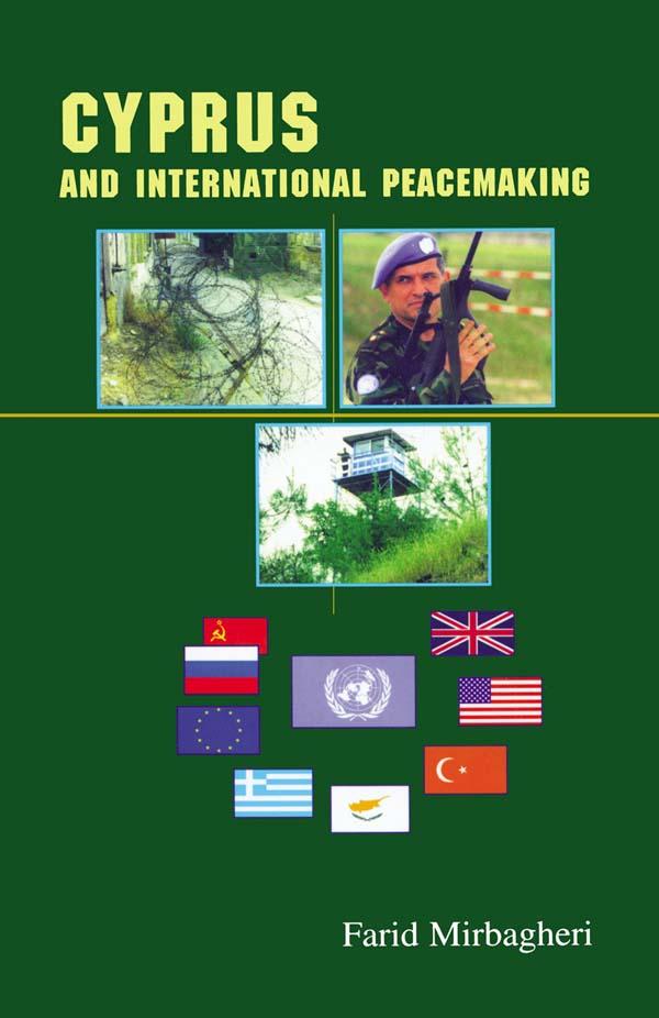 Cyprus and International Peacemaking 1964-1986 by Farid Mirbagheri