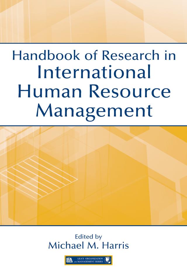 Handbook of Research in International Human Resource Management by Michael M. Harris