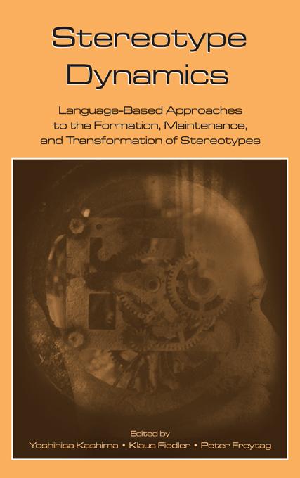 Stereotype Dynamics by Klaus Fiedler, Peter Freytag, Yoshihisa Kashima