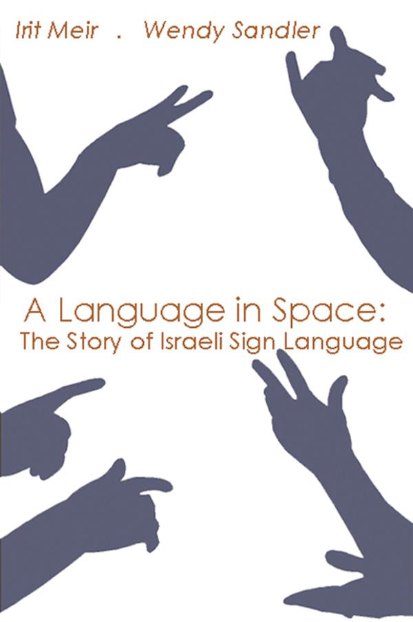 A Language in Space by Irit Meir, Wendy Sandler