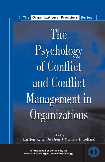 The Psychology of Conflict and Conflict Management in Organizations by Carsten K.W. De Dreu, Michele J. Gelfand
