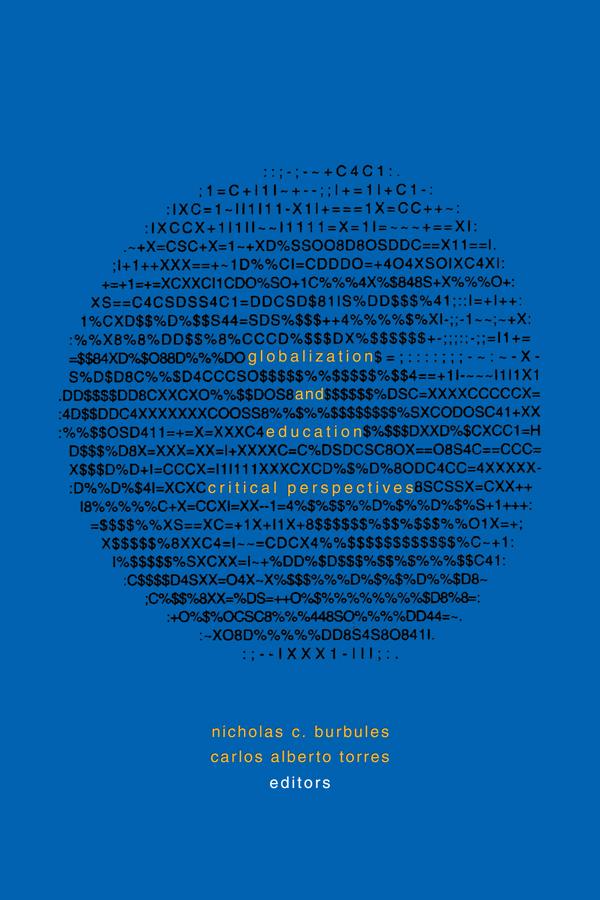 Globalization and Education by Carlos Alberto Torres, Nicholas C. Burbules