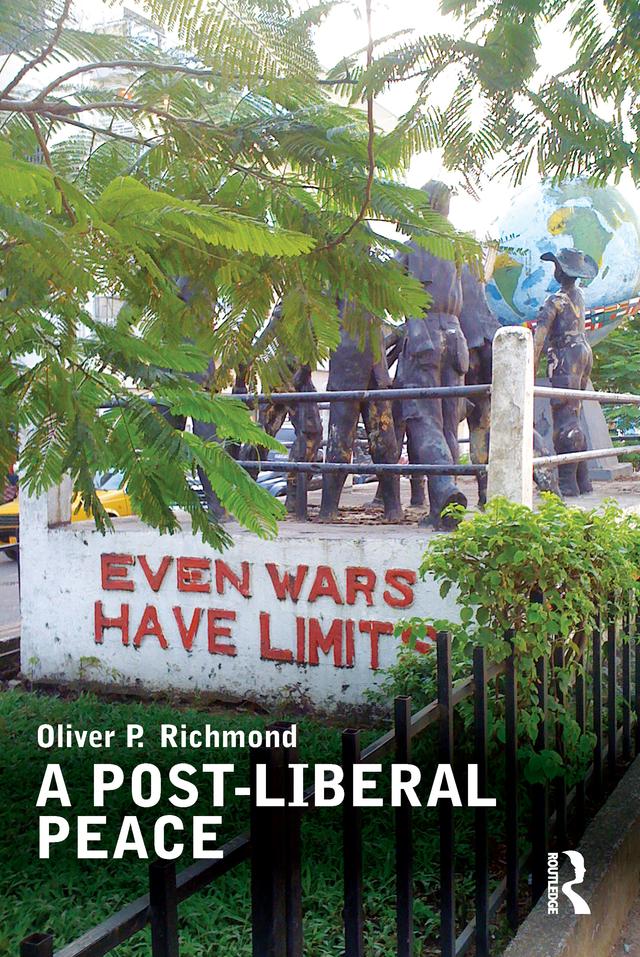 A Post-Liberal Peace by Oliver Richmond