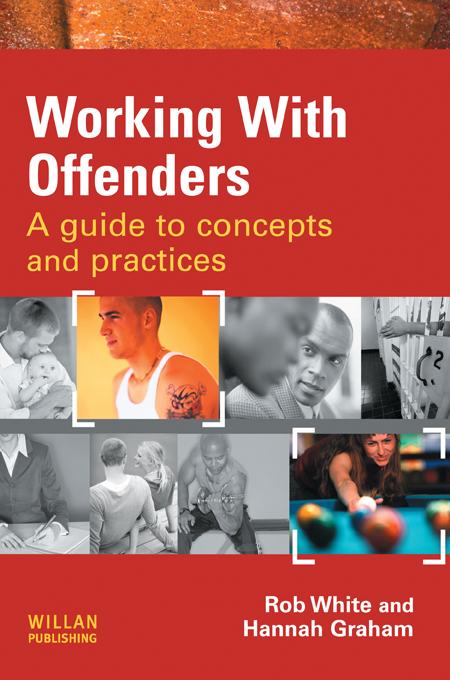 Working With Offenders by Hannah Graham, Rob White
