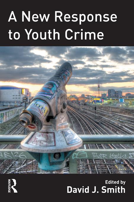 A New Response to Youth Crime by David Smith