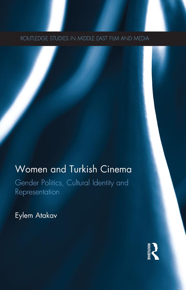Women and Turkish Cinema by Eylem Atakav