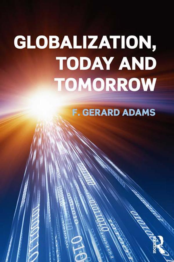 Globalization; Today and Tomorrow by Gerard Adams