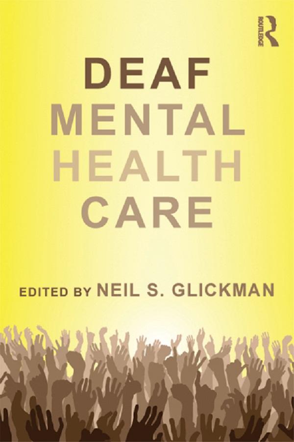 Deaf Mental Health Care by Neil S. Glickman