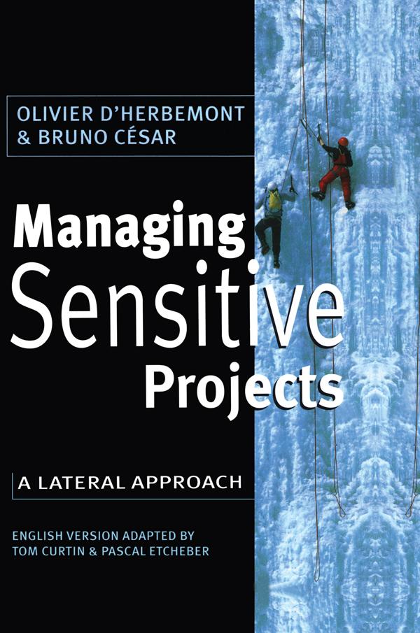 Managing Sensitive Projects by Bruno Cesar, Olivier D'Herbemont, Pascal Etcheber, Tom Curtin