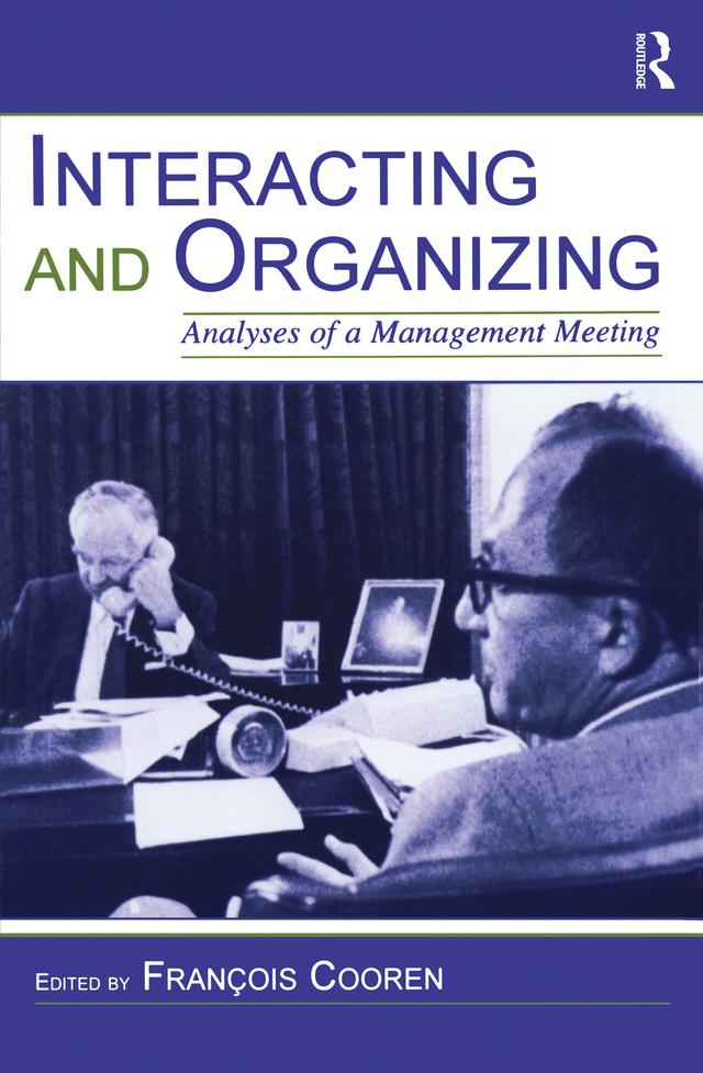 Interacting and Organizing by Francois Cooren