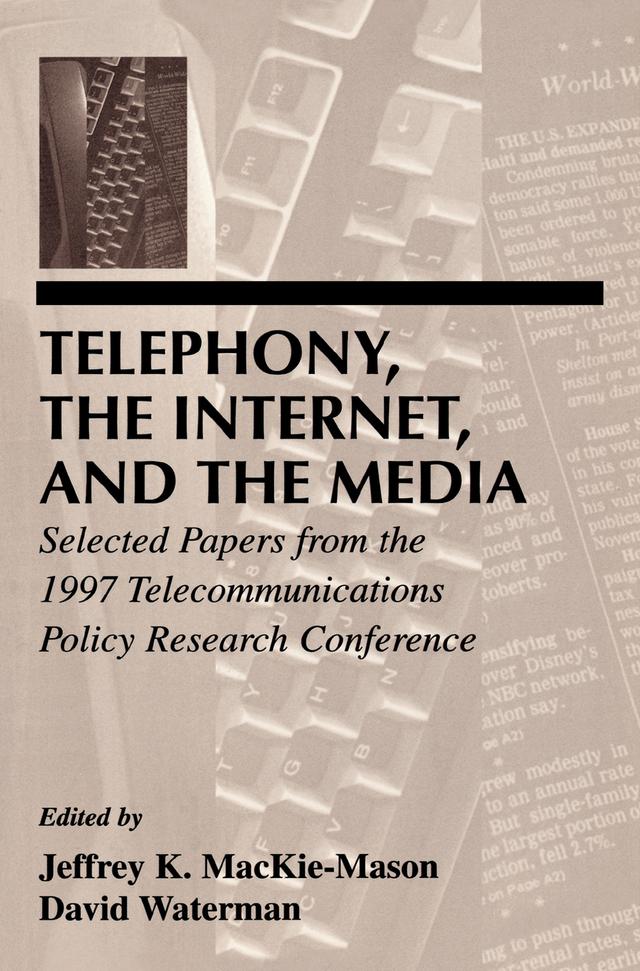 Telephony, the Internet, and the Media by David Waterman, Jeffrey K. MacKie-Mason