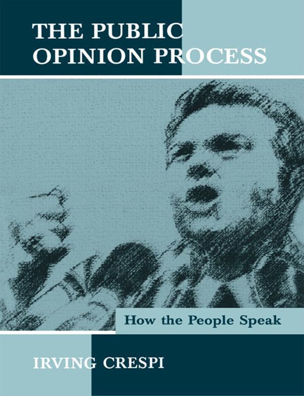 The Public Opinion Process by Irving Crespi