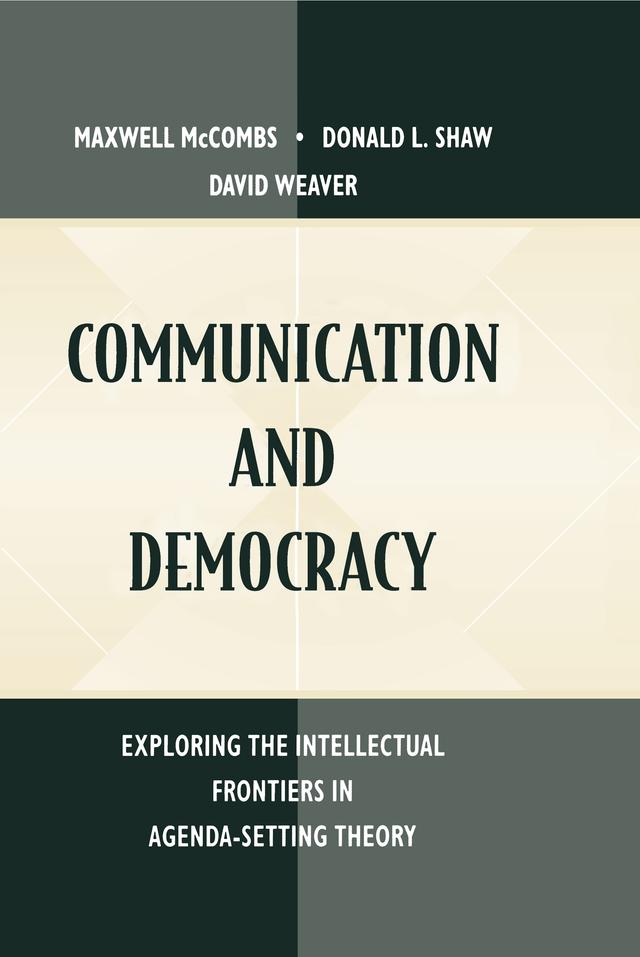 Communication and Democracy by David H. Weaver, Donald L. Shaw, Maxwell E. McCombs