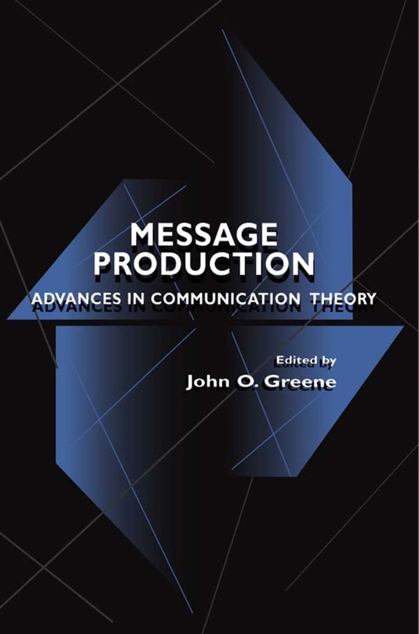 Message Production by John O. Greene