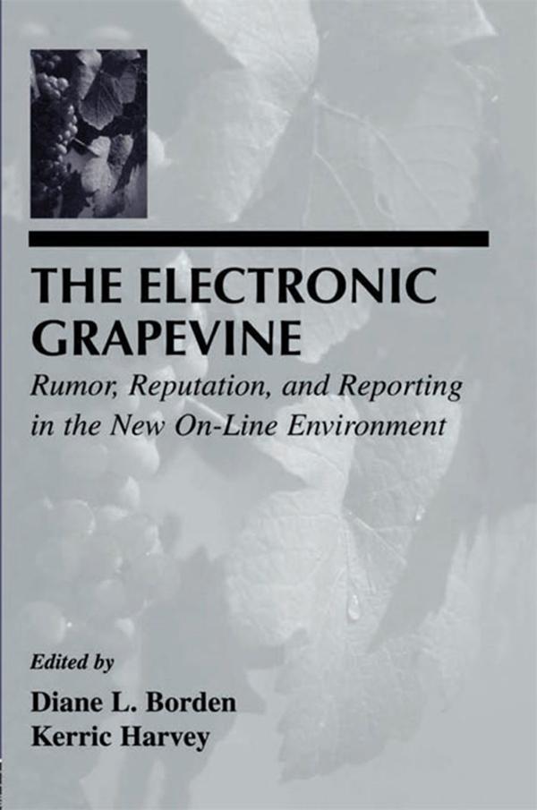 The Electronic Grapevine by Diane L. Borden, Kerric Harvey