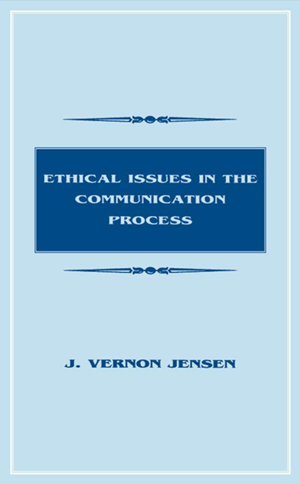 Ethical Issues in the Communication Process