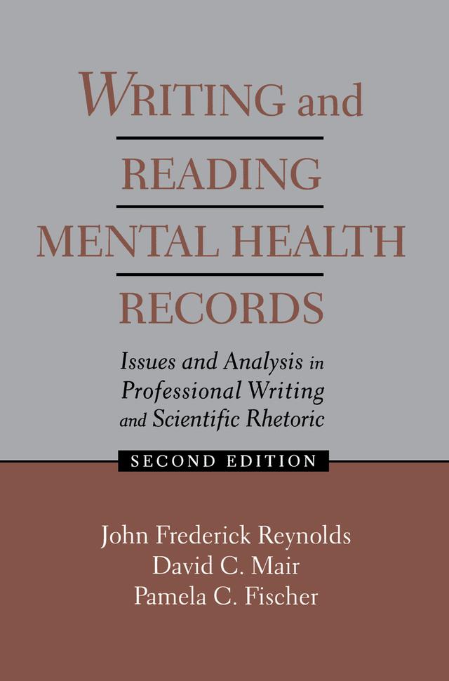 Writing and Reading Mental Health Records by David C. Mair, J. Frederick Reynolds, Pamela C. Fischer