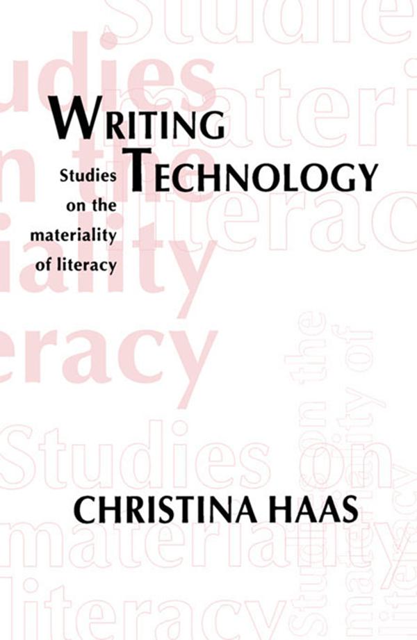 Writing Technology by Christina Haas