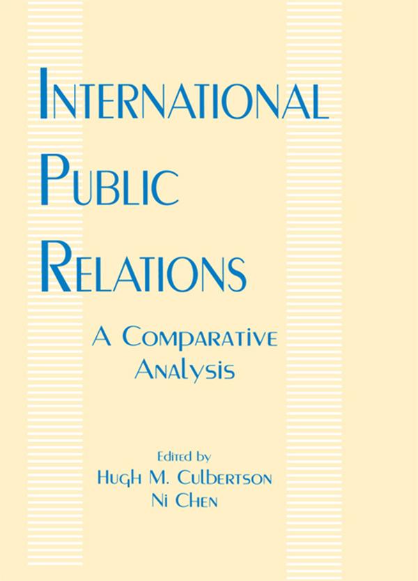 International Public Relations by Hugh M. Culbertson, Ni Chen