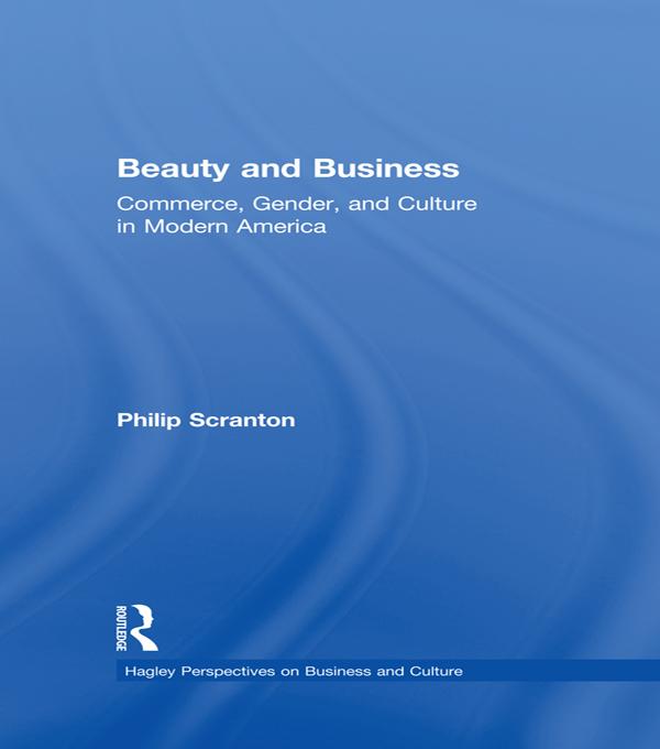 Beauty and Business by Philip Scranton