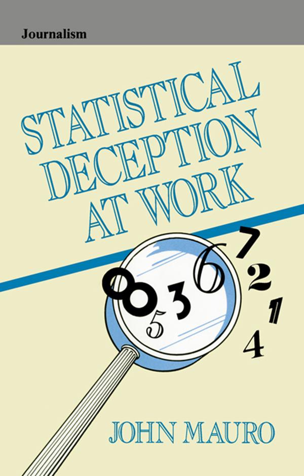 Statistical Deception at Work by John Mauro